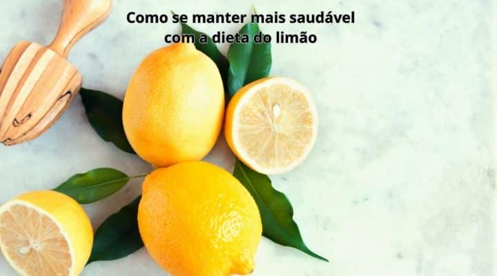 Como se manter mais saudável com a dieta do limão, consumindo um por dia