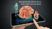 Reprogramação Mental  Bruce Lipton Reescreva sua Mente￼