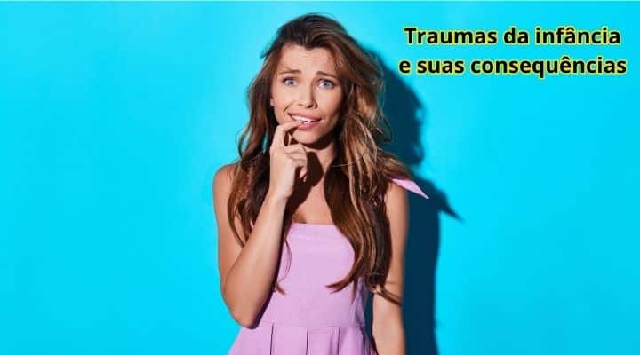 Traumas de infancia e suas consequências